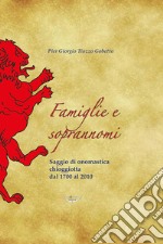 Famiglie e soprannomi. Saggio di onomastica chioggiotta dal 1700 al 2010