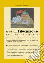 Filosofia della educazione. Le piante si formano con la coltivazione, gli uomini con l'educazione