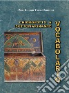 Vocabolario chioggiotto e sottomarinante libro