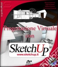 Progettazione virtuale con SketchUp