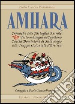 Amhara. Cronache della pattuglia astrale. Con 4 tavole a colori libro