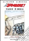 Spingere! Viaggio in Russia 1941-1943 libro