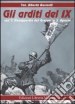 Gli arditi del IX-L'Avanguardia del Grappa. Ediz. illustrata