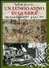 Un lungo anno di guerra. Alto Lazio luglio 1943-giugno 1944 libro