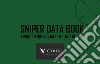 Sniper Data Book. Libretto individuale dei dati di tiro. Ediz. a spirale. Con coordinatometro libro