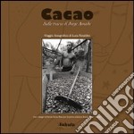 Cacao. Sulle tracce di Jorge Amado libro