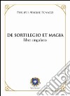 De sortilegio et magia. Liber singularis (rist. anast. 1803) libro