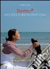 Dotsu. Metodo olistico per cani libro