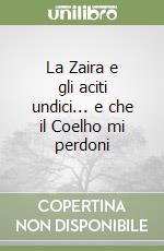 La Zaira e gli aciti undici... e che il Coelho mi perdoni libro