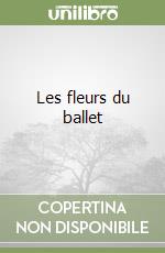 Les fleurs du ballet libro