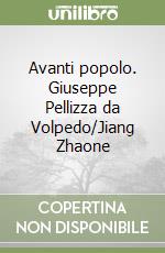 Avanti popolo. Giuseppe Pellizza da Volpedo/Jiang Zhaone libro