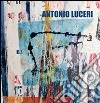 Antonio Luceri. In continuum. Ediz. multilingue libro