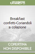 Breakfast confetti-Coriandoli a colazione libro