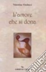 L'amore che si dona libro