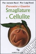 Prevenire e curare smagliature e cellulite libro