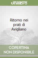 Ritorno nei prati di Avigliano libro