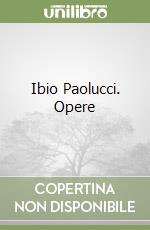 Ibio Paolucci. Opere libro