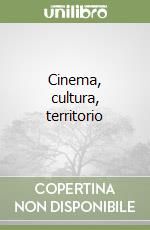 Cinema, cultura, territorio libro