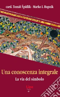 Una conoscenza integrale. La via del simbolo