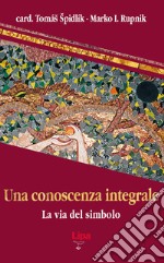 Una conoscenza integrale. La via del simbolo libro