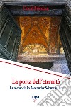 La porta dell'eternità. La memoria in Alexander Schmemann libro