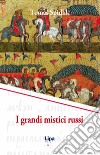 I grandi mistici russi libro di Spidlík Tomás