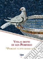 Vita e detti di san Porfirio. «Perché tutti siano uno» libro