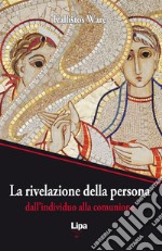 Rivelazione della persona. Dall'individuo alla comunione libro