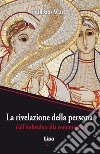 Rivelazione della persona. Dall'individuo alla comunione libro di Ware Kallistos