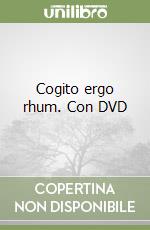 Cogito ergo rhum. Con DVD