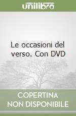 Le occasioni del verso. Con DVD libro