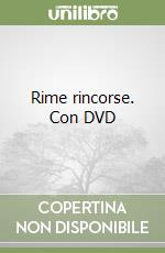 Rime rincorse. Con DVD libro