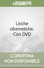 Liriche cibernetiche. Con DVD libro