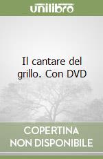 Il cantare del grillo. Con DVD libro