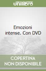 Emozioni intense. Con DVD