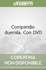 Compendio duemila. Con DVD libro