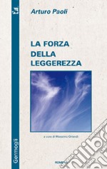 La forza della leggerezza libro