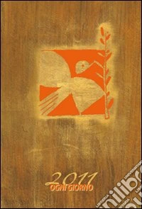 Ogni giorno. Agenda 2011 libro