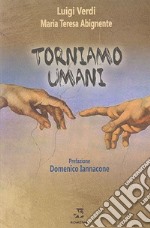 Torniamo umani libro