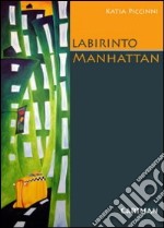 Labirinto Manhattan. Percezione e immagini di una città libro