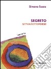 Segreto. Settantottopoesie libro