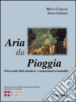 Aria da pioggia. Polveri sottili, effetti atmosferici e comportamenti ecosostenibili