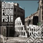 Roma fuoripista libro