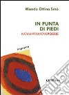 In punta di piedi. Novantanove poesie libro