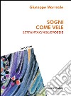 Sogni come vele. Settantacinque poesie libro