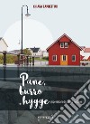 Pane, burro e hygge. Impressioni di spirito nordico libro