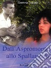 Dall'Aspromonte allo Spallanzani libro di Zoccali Carmela