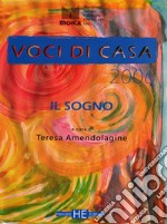 Voci di casa 2006. Il sogno libro