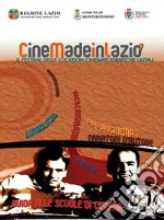 Cinemadeinlazio. Il festival delle location cinematografiche laziali 2007 libro