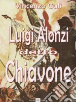 Luigi Alonzi detto Chiavone libro